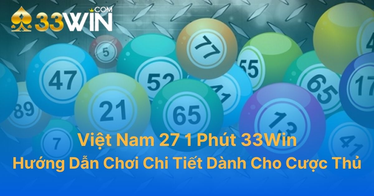 Việt Nam 27 1 Phút 33Win